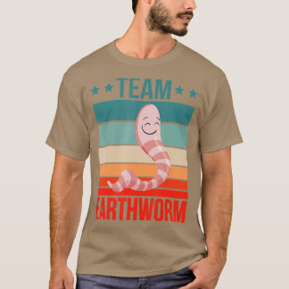 Team Earthworm Quote Wurm T-Shirt