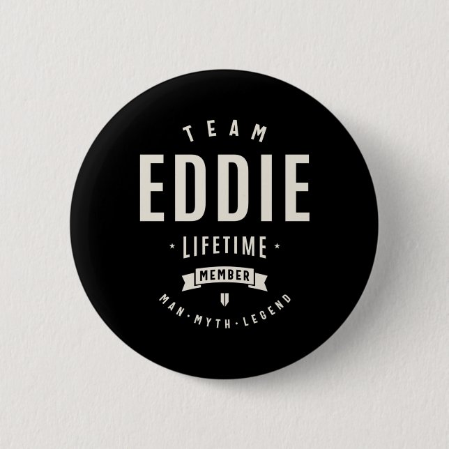 Team Eddie Lebenslanges Mitglied Lustiger Name Edd Button (Vorderseite)