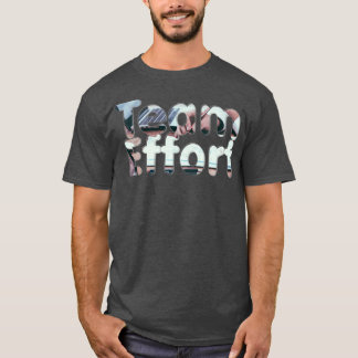 Team Effort T-Shirt