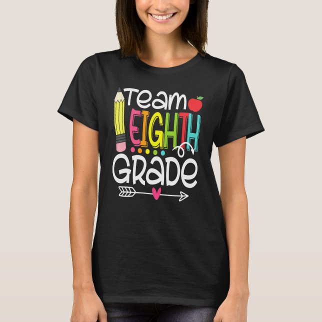 Team Eighth Grad Teacher Student Graduation T-Shirt (Vorderseite)