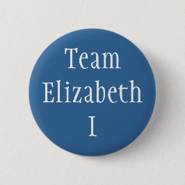 Team Elizabeth I Button