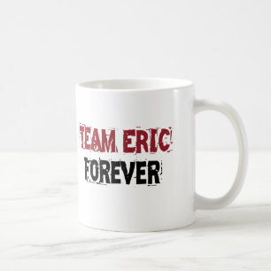 Team Eric für immer Tasse