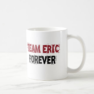 Team Eric für immer Tasse