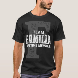Team FAMILIA Lebenslanges Mitglied T-Shirt