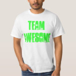 Team fantastisch T-Shirt<br><div class="desc">Lassen Sie die Welt Sie kennen denken,  dass Sie gerade so fantastisch sind,  wie sie tun.</div>