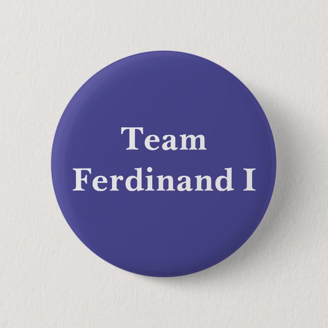 Team Ferdinand I Button (Vorderseite)