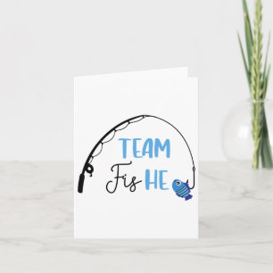 Team Fish He Shirt Fishing Gender Reveal Party und Karte