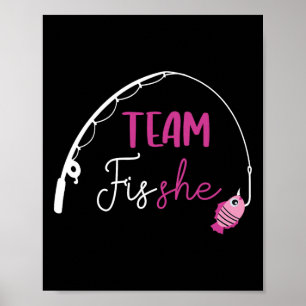 Team Fish She Shirt Fishing Gender Offenlegung Par Poster