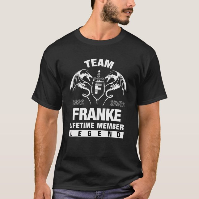 Team Franke Lebenslanges Mitglied   T-Shirt (Vorderseite)