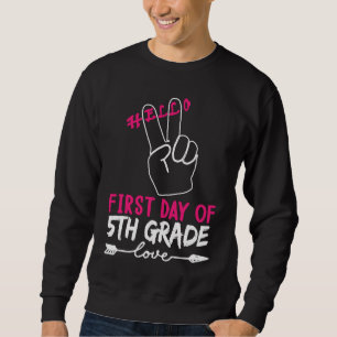 Team Fünfte Klasse Squad Hallo erster Tag der 5. Sweatshirt