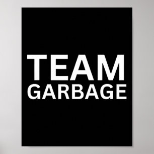 Team Garbyge Für Trump T-Shirt Trump Anhänger Poster