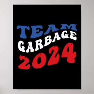 Team Garbyge - Müll für Trump Poster
