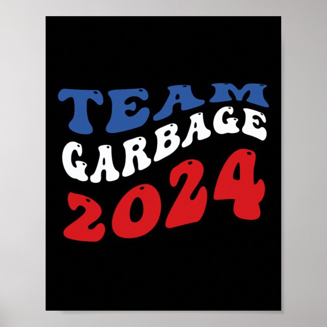 Team Garbyge - Müll für Trump  Poster (Vorne)