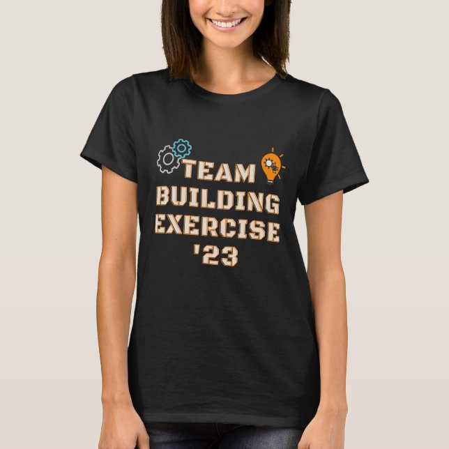 Team Gebäude Übung 2023 Teamwork Motivation Bu T-Shirt (Vorderseite)