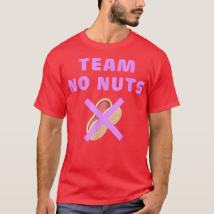 Team-Girl-Team für Gender-Enthüllungen Keine Nuts T-Shirt