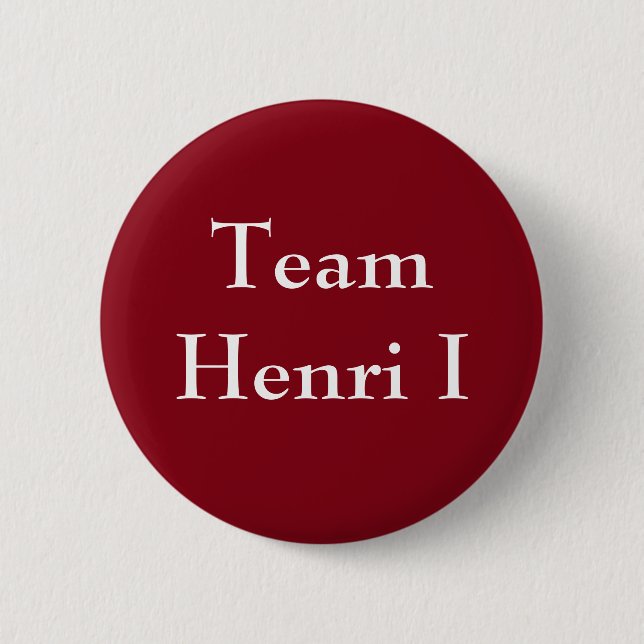 Team Henri I von Frankreich Button (Vorderseite)