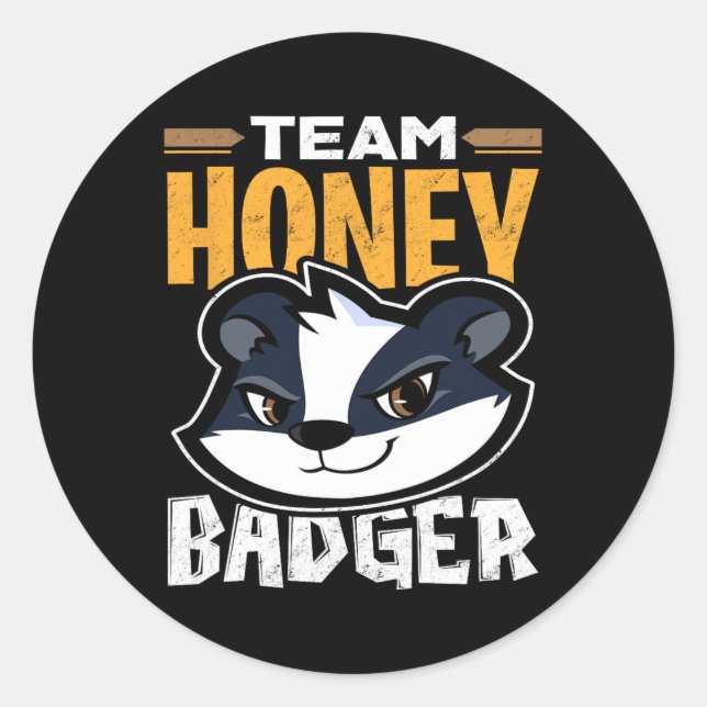 Team Honey Badger - Cooles Tiergeschenk Runder Aufkleber (Vorderseite)