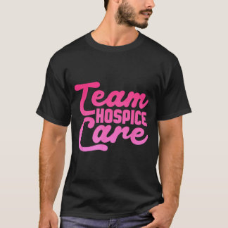 Team Hospice Care Hospizpflege T-Shirt