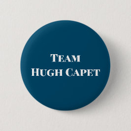 Team Hugh Capet Button