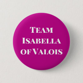 Team Isabella von Valois Button