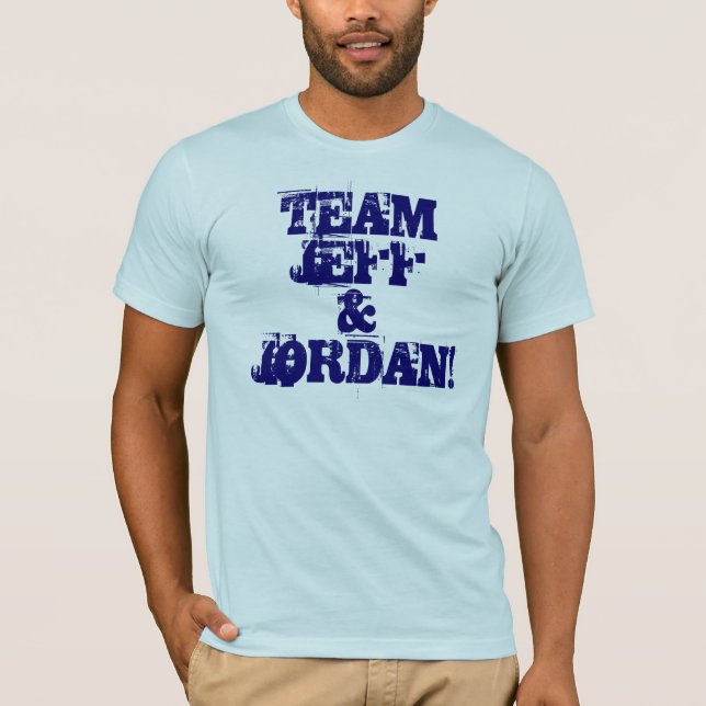 TEAM JEFF& JORDANIEN! T-Shirt (Vorderseite)