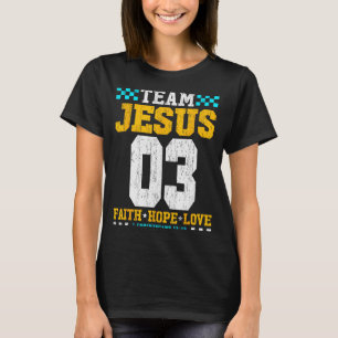 Team Jesus 03 Glaube Hoffnung Liebe Christliche Bi T-Shirt