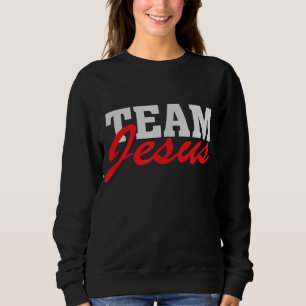 Team Jesus - Christlicher Glaubenssatz Glaube Spri Sweatshirt