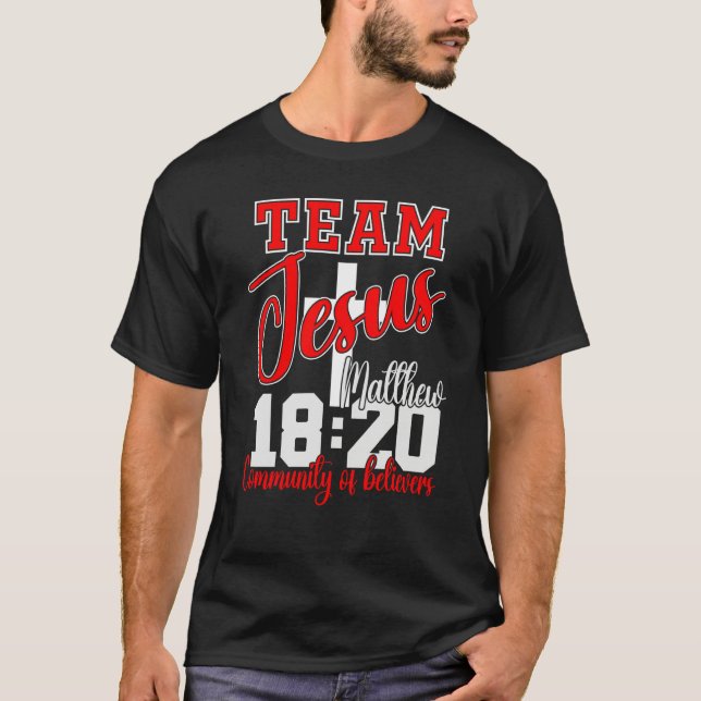 Team Jesus Matthew 1820 Bible Verse Community Of B T-Shirt (Vorderseite)