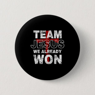 Team Jesus Wir haben bereits Christlichen Glauben  Button