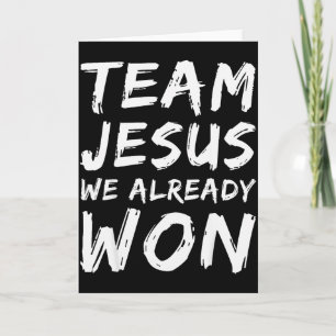 Team Jesus Wir haben bereits Christlichen Glauben  Karte
