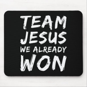 Team Jesus Wir haben bereits christlichen Glauben  Mousepad