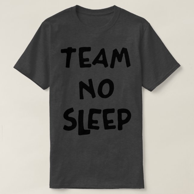 Team: Kein schwarzer Text schlafen T-Shirt (Design vorne)