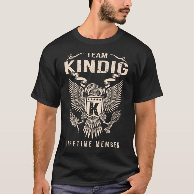 Team KINDIG Lebenszeit Mitglied T-Shirt (Vorderseite)