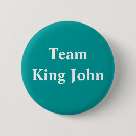 Team King John Abzeichen Button