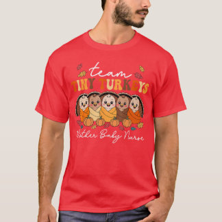 Team Kleine Truthähne Mutter Baby Krankenschwester T-Shirt
