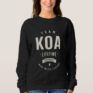 Team Koa Lifetime Mitglied Funny Name Koa Sweatshirt