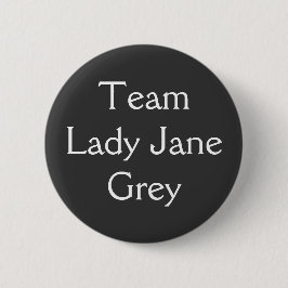 Team Lady Jane Gray Button