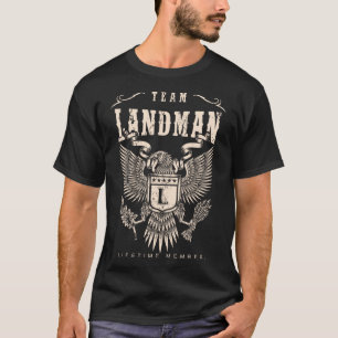 TEAM LANDMAN Lifetime Member. T-Shirt