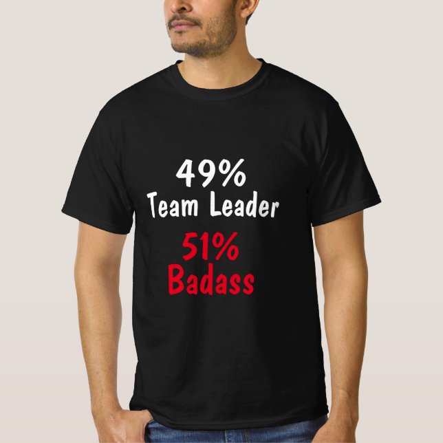 Team Leader Badass T-Shirt (Vorderseite)