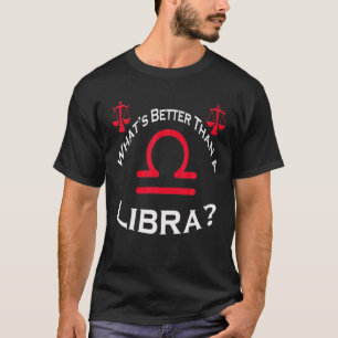 Team Libra Girl Libra Mann Horoscope Libra Zodiac T-Shirt