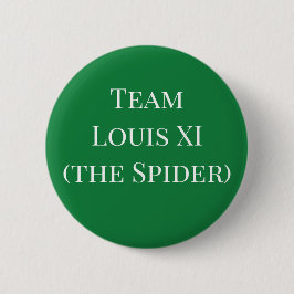 Team Louis XI (Spider) Button