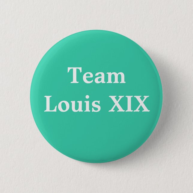 Team Louis XIX Button (Vorderseite)