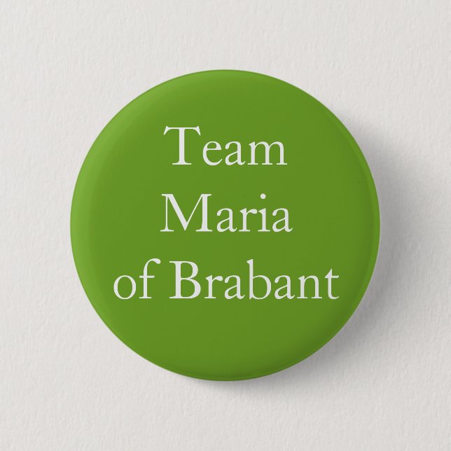 Team Maria von Brabant Button (Vorderseite)