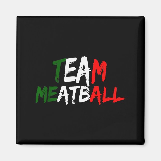 Team Meatball New Jersey Garden Nj Shore Italian F Magnet (Vorne)