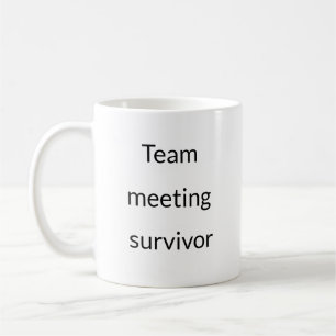 Team Meeting Survivor - Comedy Tasse