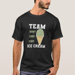 Team Mint Choc Chip Ice Creme T-Shirt
