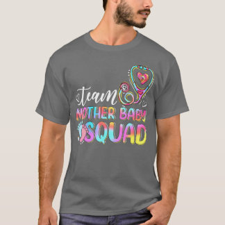 Team Mother Baby Squad Mother Baby Nursing M T-Shirt