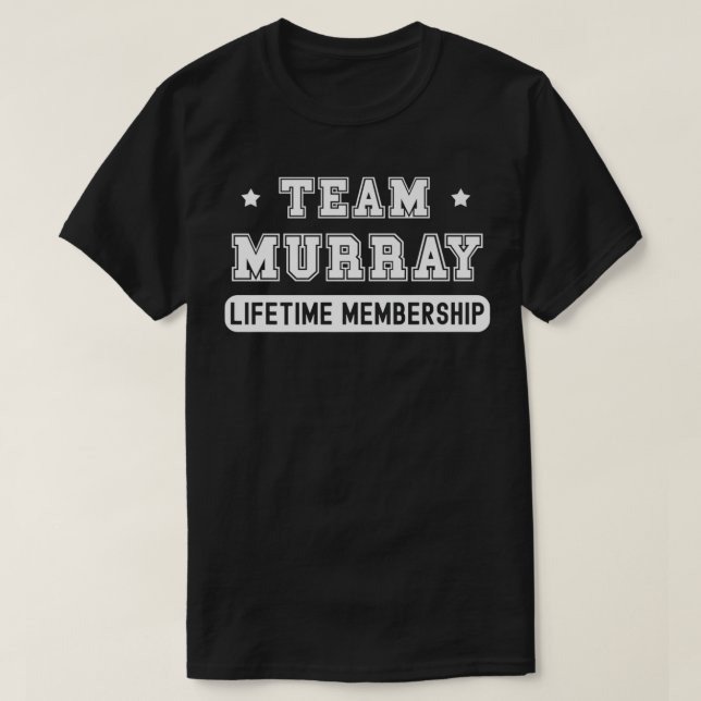 Team Murray Lifetime-Mitgliedschaft Funny Familie  T-Shirt (Design vorne)