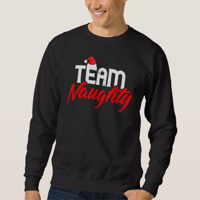 Team Naughty   Couple Matching Outfit Team Nice Sweatshirt (Vorderseite)