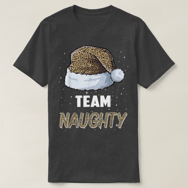 Team Naughty Santa leopard hat Pajamas Familie Xma T-Shirt (Design vorne)